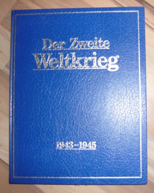 Der Zweite Weltkrieg - 1943-1945