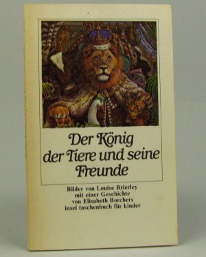 Der König der Tiere und seine Freunde