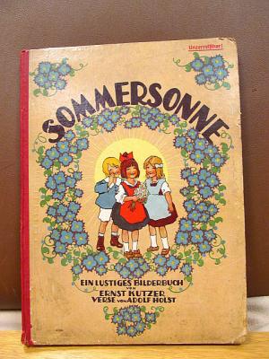 Sommersonne. Ein lustiges Bilderbuch von Ernst Kutzer, Verse von Adolf Holst. Unzerreißbar!