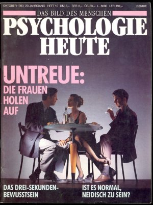 Psychologie Heute - Das Bild des Menschen Oktober 10 / 1993 Untreue: Die Frauen holen auf