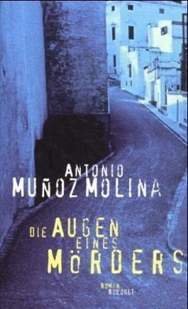 gebrauchtes Buch – Muñoz Molina, Antonio – Die Augen eines Mörders