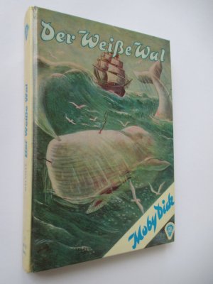 Der weiße Wal. Moby Dick - Hermann Melville