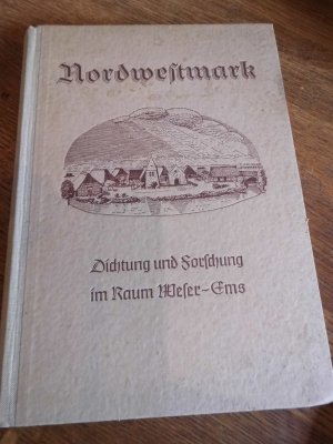 antiquarisches Buch – Forschungsgemeinschaft für den Raum Weser-Ems e.V. – Die Nordwestmark