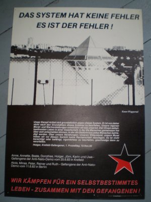 Das System hat keine Fehler, es ist der Fehler (Zu den Gefangenen der Anti-Nato Demo in Krefeld 1983) (Poster, Plakat) (RAF, Autonome, Antifa)