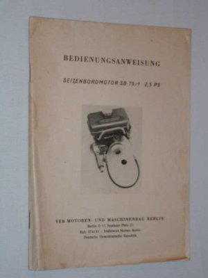 antiquarisches Buch – Hrsg. VEB Motoren und Maschinenbau Berlin – Bedienungsanweisung Seitenbordmotor SB 75/1 ,,Tümmler" - Leistung 2,5PS