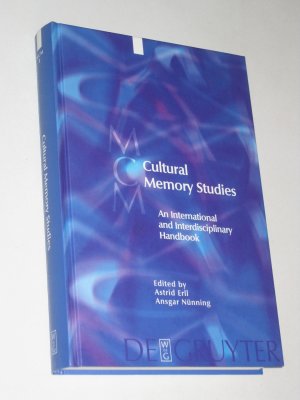 gebrauchtes Buch – Erll, Astrid; Nünning – Cultural Memory Studies - An International and Interdisciplinary Handbook