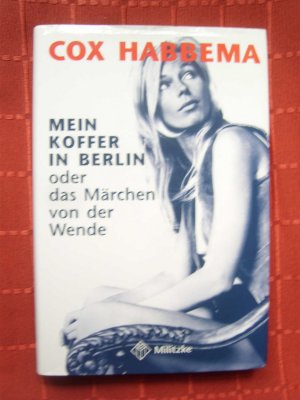 Mein Koffer in Berlin oder das Märchen von der Wende (ISBN 0851705146)