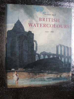 gebrauchtes Buch – Wilton, Andrew; Lyles – The Great Age of British Watercolours : 1750 - 1880