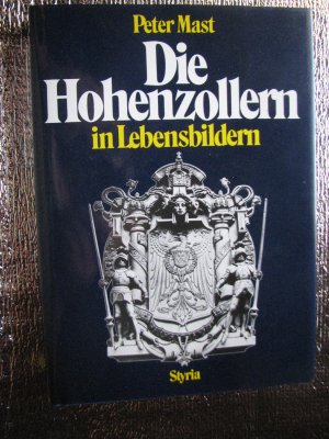 gebrauchtes Buch – Peter Mast – Die Hohenzollern in Lebensbildern