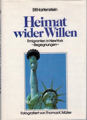 gebrauchtes Buch – Elfi Hartenstein – Heimat wider Willen, Emigranten in New York - Begegnungen