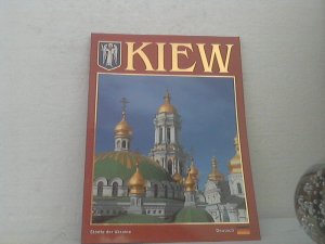 Kiew [Kyjiw] - illustriertes Buch ; [Reihe: Städte der Ukraine]. Sergej Udownik / Serija Mista UkraiÍüni