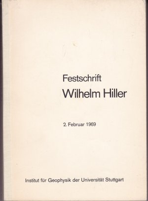 Festschrift Wilhelm Hiller 2. Februar 1969