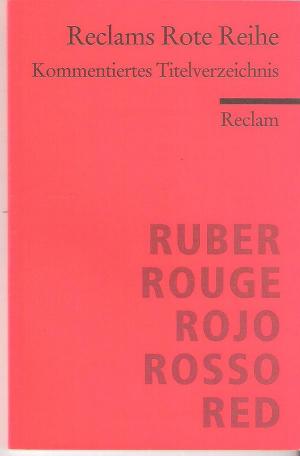 Reclams Rote Reihe – Kommentiertes Titelverzeichnis – Ruber Rouge Rojo Rosso Red