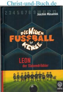 gebrauchtes Buch – Joachim Masannek – Die Wilden Fußballkerle 1 Leon der Slalomdribbler