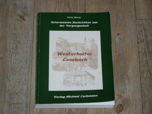 Westerholter Lesebuch - Interessante Nachrichten aus der Vergangenheit - Wener, Heinz