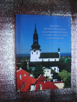 gebrauchtes Buch – Sulev Mäeväli – Tallinn: Zu den Bestattungen und Grabmählern in der Tallinner Domkirche + Wappenepitaphe im Talliner Dom