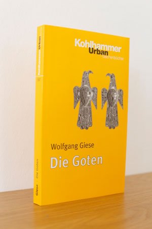 gebrauchtes Buch – Wolfgang Giese – Die Goten gebrauchtes Buch – Wolfgang Giese – Die Goten