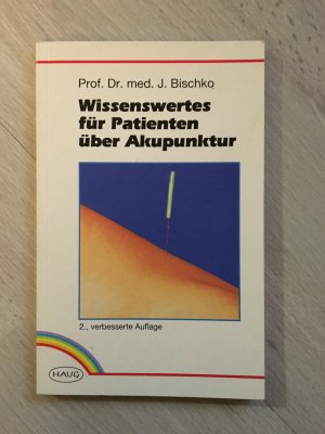 Wissenswertes für Patienten über Akupunktur