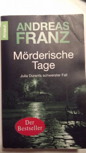 gebrauchtes Buch – Andreas Franz – Mörderische Tage - Julia Durants schwerster Fall