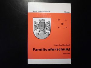 Familienkunde - Eine Einführung in die historische Familienwissenschaft und ihre Anwendungen