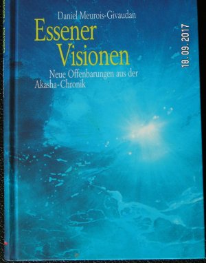 gebrauchtes Buch – Daniel Meurois-Givaudan – Essener Visionen