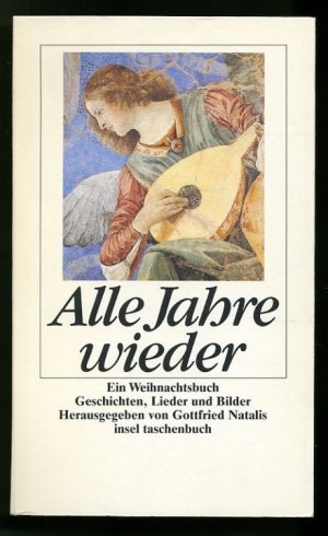 gebrauchtes Buch – Gottfried Natalis – Alle Jahre wieder ° Ein Weihnachtsbuch - Geschichten Lieder und Bilder ° insel TB 1362