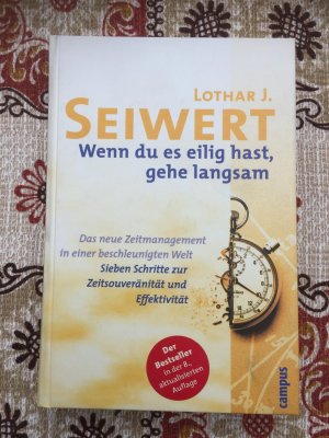 gebrauchtes Buch – Seiwert, Lothar J – Wenn du es eilig hast, gehe langsam