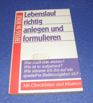 gebrauchtes Buch – Dr. Dieter P – Lebenslauf richtig anlegen und formulieren - Erfolg im Beruf - Mit Checklisten und Mustern