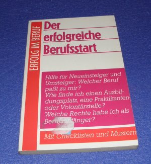 gebrauchtes Buch – Dr. Dieter P – Der erfolgreiche Berufsstart - Erfolg im Beruf - Mit Checklisten und Mustern