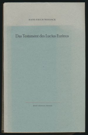 Das Testament des Lucius Eurinus. [Signierte Erstausgabe].