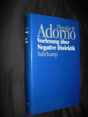 Nachgelassene Schriften. Abteilung IV: Vorlesungen - Band 16: Vorlesung über Negative Dialektik. Fragmente zur Vorlesung 1965/66