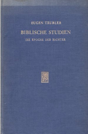 antiquarisches Buch – Eugen Täubler  – Biblische Studien. Die Epoche der Richter. Mit einer Faltkarte "Palästina zur Richterzeit". Herausgegeben und mit einem Vorwort von Hans-Jürgen Zobel