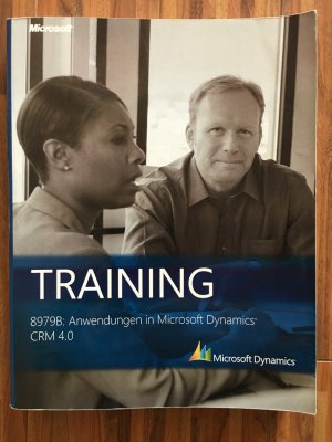 Microsoft Training 8979B: Anwendungen in Microsoft Dynamics CRM 4.0Dynamics