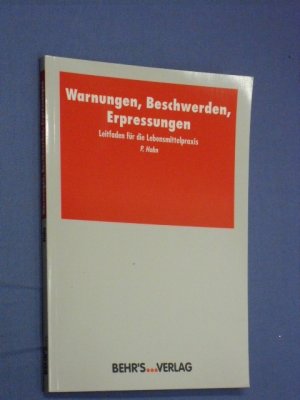 gebrauchtes Buch – Peter Hahn – Warnungen, Beschwerden, Erpressungen - Leitfaden für die Lebensmittelpraxis