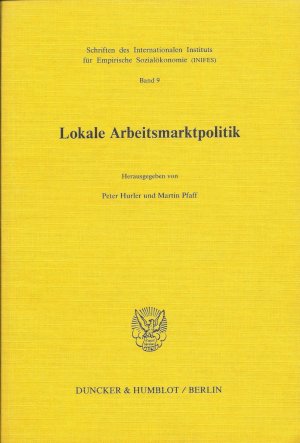 gebrauchtes Buch – Hurler, Peter; Pfaff – Lokale Arbeitsmarktpolitik. - Vorträge anläßlich eines Workshops zum Thema Lokale Arbeitsmarktpolitik in Augsburg.