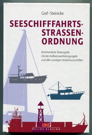 gebrauchtes Buch – Steinicke, Dietrich; Graf – Seeschifffahrtsstraßen-Ordnung - Kommentierte Textausgabe