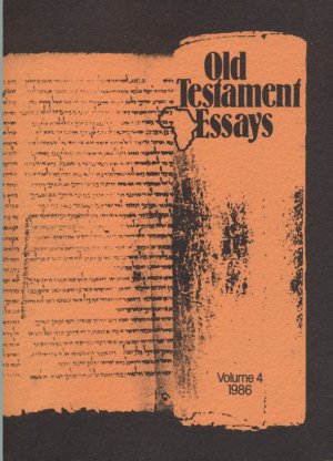 Old Testament Essays. Volume 4 / 1986. Department of Old Testament University of South Africa