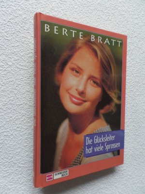 gebrauchtes Buch – Berte Bratt – Die Glücksleiter hat viele Sprossen  .