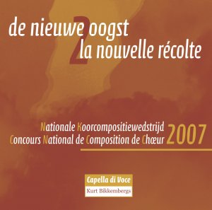 neuer Tonträger – Capella di Voce – De Nieuwe Oogst - La nouvelle récolte 2