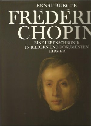 Frédéric Chopin. Eine Lebenschronik in Bildern und Dokumenten