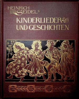 Kinderlieder und Geschichten. Mit Buchschmuck von Carl Röhling