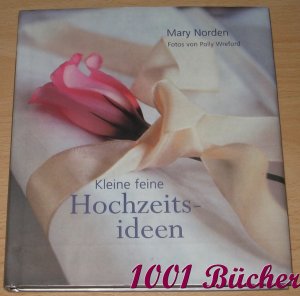 gebrauchtes Buch – Mary Norden – Kleine feine Hochzeitsideen