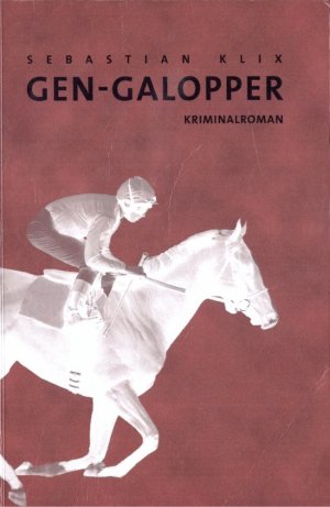 gebrauchtes Buch – Sebastian Klix – Gen-Galopper