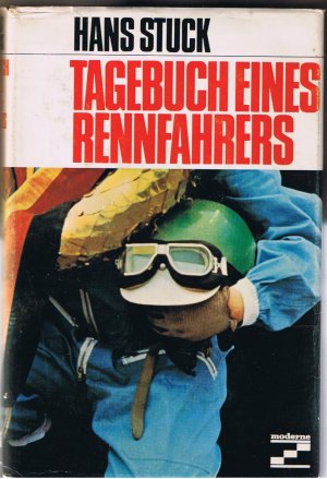 Tagebuch eines Rennfahrers (mit pers. Widmung/Signiert von Stuck)