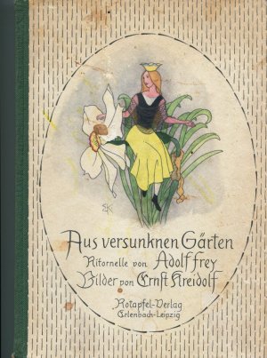 gebrauchtes Buch – Adolf Frey - Ernst Kreidolf – Aus versunkenen Gärten - Ritornelle