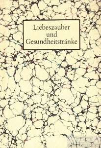 gebrauchtes Buch – Baufeld, Christa  – Liebeszauber und Gesundheitstränke. Verhaltenslehren und Rezepturen aus einer mittelalterlichen Handschrift. (Minibuch)