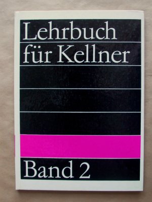 Lehrbuch für Kellner. Band 2: Fremdenverkehrslehre, Psychologie.