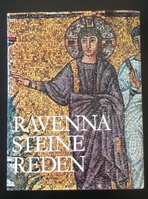 gebrauchtes Buch – Lessing, Erich und Wolfgang Stadler – Ravenna - Steine Reden. Frühchristliche Mosaiken erzählen das Leben Jesu.