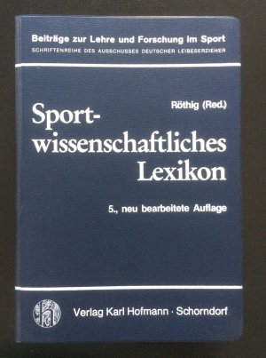 gebrauchtes Buch – Röthig, Peter; Becker, Hartmut; Carl, Klaus; Kayser, Dietrich – Sportwissenschaftliches Lexikon