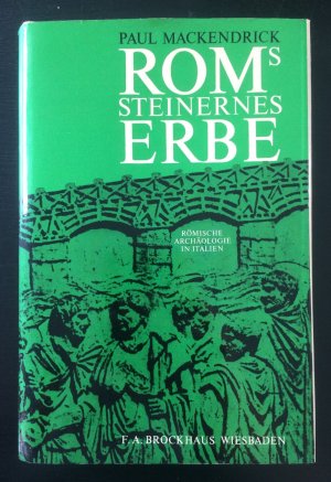 antiquarisches Buch – PAUL MacKENDRICK – Roms steinernes Erbe. Römische Archäologie in Italien. (Übersetzung aus dem Englischen von Helmuth Eggert).